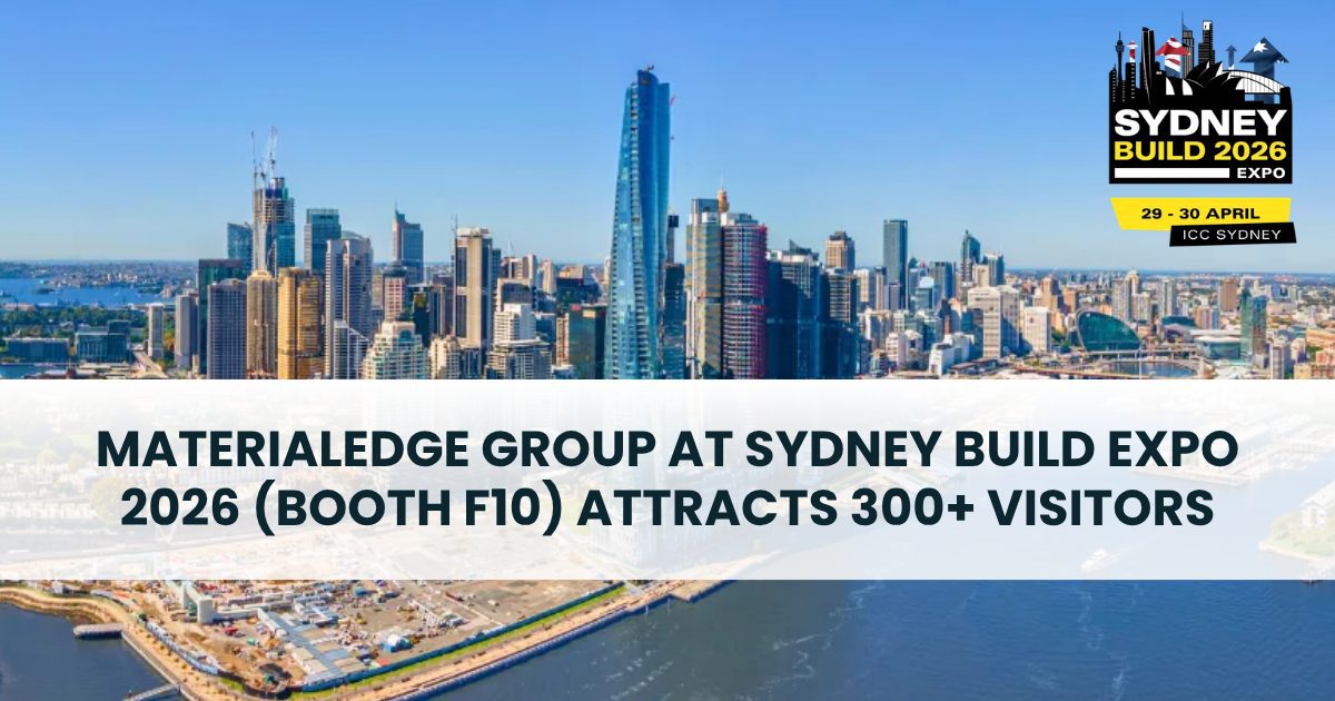 MaterialEdge Group at Sydney Build Expo 2026 (Booth F10) Attracts 300 ...